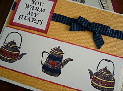 You Warm My Heart - A Teapots Card
